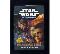 Star Wars the New Jedi Order: The Unifying Force