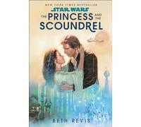 Beth Revis – Star Wars: The Princess and the Scoundrel – Poche
