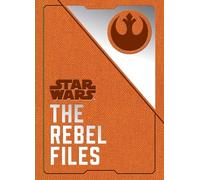 Star Wars - The Rebel Files