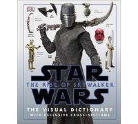 Star Wars The Rise of Skywalker The Visual Dictionary: With Exclusive Cross-Sections