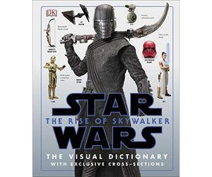 Star Wars The Rise of Skywalker The Visual Dictionary: With Exclusive Cross-Sections