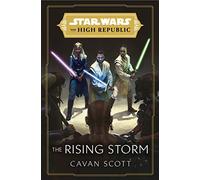 Star Wars: The Rising Storm (The High Republic): (Star Wars: the High Republic Book 2)