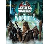 Star Wars The Secrets of the Wookiees by Marc Sumerak Marc Sumerak (Auteur)
