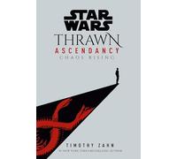 Star Wars: Thrawn Ascendancy (Book I: Chaos Rising)