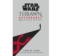Star Wars: Thrawn Ascendancy: Chaos Rising: (Book 1)