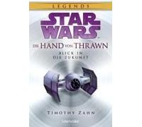 Star Wars(Tm) Die Hand Von Thrawn - Blick In Die Zukunft
