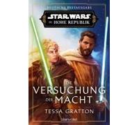 Star Wars(Tm) Die Hohe Republik - Die Versuchung Der Macht