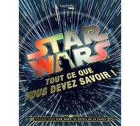 Star Wars: Tout ce que vous devez savoir !