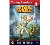 Star Wars: Use the Force!: Star Wars Young Readers