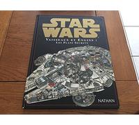 Star Wars : Vaisseaux et engins, les plans secrets