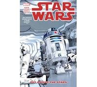 Star Wars Vol. 6 : Out Among the Stars – Marvel Comics