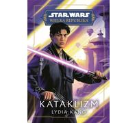 Star Wars Wielka Republika Kataklizm - Lydia Kang (Littérature pour les jeunes en polonais)