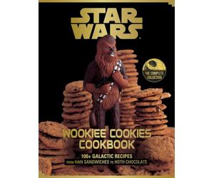 Star Wars Wookiee Cookies Cookbook: The Complete Collection: 100+ Galactic Recipes from Han Sandwiches to Hoth Chocolate