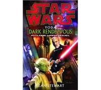 (Star Wars: Yoda: Dark Rendezvous: A Clone Wars Novel) By Stewart, Sean (Author) Mass market paperback on (11 , 2004)
