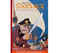 Starbuck - Le galion de minuit - Philippe Foerster - Du Tiroir - cartonné - Bande dessinée