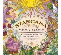 Starcana Moon Magic: A Coloring Book for the Cosmic Spirit