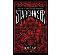 Starchaser Die Fortsetzung des Romantic-Fantasy-Bestsellers Nightweaver - ›Fluch der Karibik‹ meets ›Downton Abbey‹ - R. M. Gray - DTV - ebook (ePub) - Livre