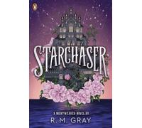 Starchaser The thrilling romantic sequel to the New York Times bestseller - R.M. Gray - Penguin - ebook (ePub) - Livre