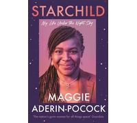 Starchild My Life Under the Night Sky - Dr Maggie Aderin-Pocock - BBC Digital - ebook (ePub) - Livre