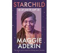 Starchild – Mémoires du scientifique spatial – Ma vie sous le ciel nocturne
