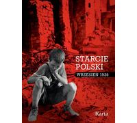 Starcie Polski Wrzesieñ 1939 Ouvrage collectif (Buch auf Polnisch)