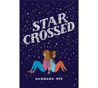 StarCrossed by Barbara Dee Barbara Dee (Auteur)