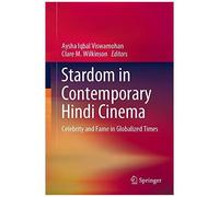 Stardom In Contemporary Hindi Cinema