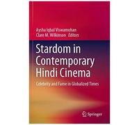 Stardom In Contemporary Hindi Cinema