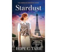 Stardust: A sweeping and unputdownable heart-wrenching romance of first love during WW2
