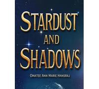 Stardust and Shadows