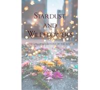 Stardust and Wildflowers Susegad observations of the world
