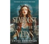Stardust in their Veins by Laura Sebastian Laura Sebastian (Auteur)