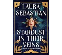 Stardust in Their Veins: Castles in Their Bones #2