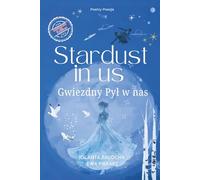 Stardust in us: Gwiezdny Pył w nas