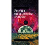 Stardust ou la dernière frontiere Bilingue anglais-français - Collectif - Mac Val - relié - Beau livre