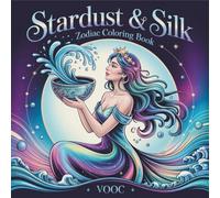 Stardust & Silk: Zodiac Coloring Book for Adults - Celestial Goddess Portraits, Art Nouveau Astrology Designs, Mindfulness Coloring Pages with All 12 Horoscope Signs