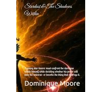 Stardust & The Shadows Within: A young star-bearer must confront the darkness