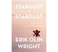 Stardust to Stardust: Reflections on Living and Dying