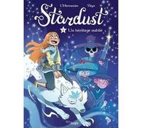 Stardust - Tome 1 Un héritage oublié Maxe L'Hermenier (Auteur), Yllya (Dessinateur)