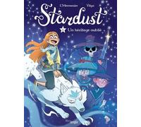 Maxe L'Hermenier – Stardust – Tome 1 : Un héritage oublié