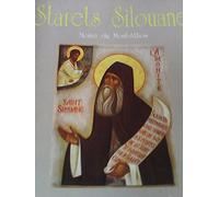 Starets Silouane, moine du Mont-Athos, 1866-1938 : Vie, doctrine et écrits