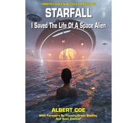 Starfall: I Saved The Life Of A Space Alien