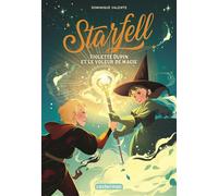 Starfell Violette Dupin et le voleur de magie - Dominique Valente - Casterman - broché - Roman junior