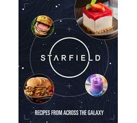 Starfield : The Official Cookbook : Recipes From Across the Galaxy