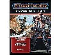 Starfinder Adventure Path: Assault On The Crucible (Dawn Of Flame 6 Of 6)