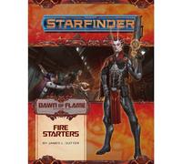 Starfinder Adventure Path: Fire Starters (Dawn Of Flame 1 Of 6)