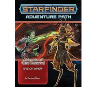 Starfinder Adventure Path: Hive Of Minds (Attack Of The Swarm! 5 Of 6)