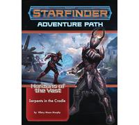 Starfinder Adventure Path: Serpents in the Cradle (Horizons of the Vast 2 of 6)