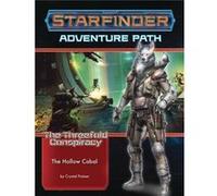 Starfinder Adventure Path The Hollow Cabal The Threefold Conspiracy 4 of 6 by Crystal Frasier Crystal Frasier (Auteur)