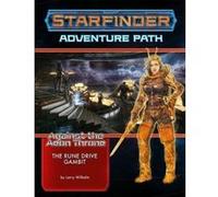 Starfinder Adventure Path: The Rune Drive Gambit (Against the Aeon Throne 3 of 3) - [Livre en VO] Larry Wilhelm (Auteur)